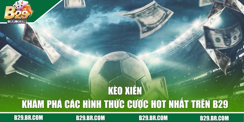keo xien dai dien